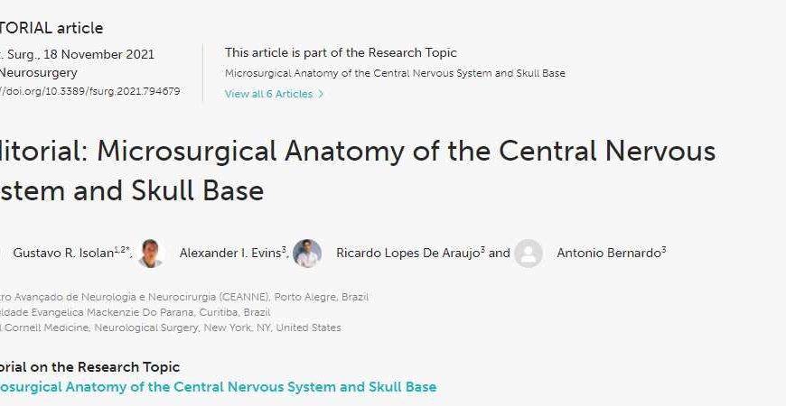 Fronteiras Editoriais: Microsurgical Anatomy of the Central Nervous System and Skull Base